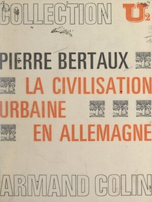 cover image of La civilisation urbaine en Allemagne
